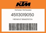 Ktm Genuine Repair Kit Brakepiston - 45113019050 New. Price: $32.45.