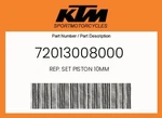 Ktm Genuine Rep. Set Piston 10MM - 72013008000 New. Price: $50.46.