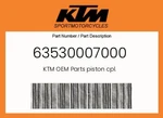 Ktm Genuine Piston Cpl. - 63530007000 New. Price: $336.12.