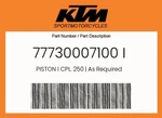 Ktm Genuine Piston Cpl. 250 As Required - 77730007100 New. Price: $378.48.