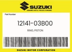 Suzuki Genuine Ring, Piston 12141-03B00 New. Price: $28.44.