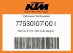 Ktm Genuine Piston Cpl. 350 (as Requir - 77530107100 New. Price: $457.30.
